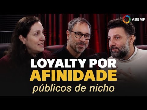EP3: Loyalty por Afinidade: Como Especialistas Engajam seus Ecossistemas